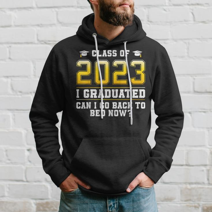 Class Of 2023 I Graduated Can I Go Back To Bed Now Hoodie Gifts for Him