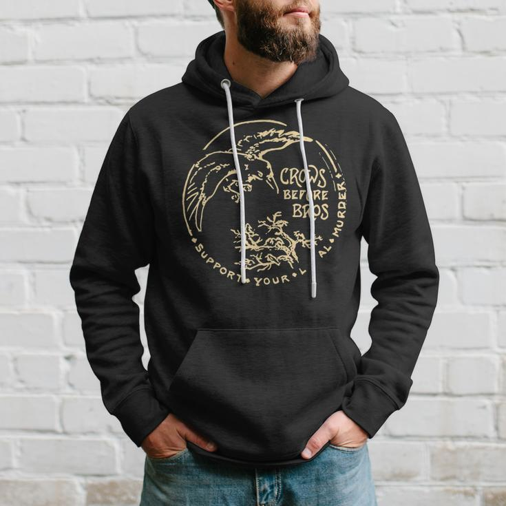 Crows Before Bros Support Your Local Murder Apparel Hoodie Gifts for Him