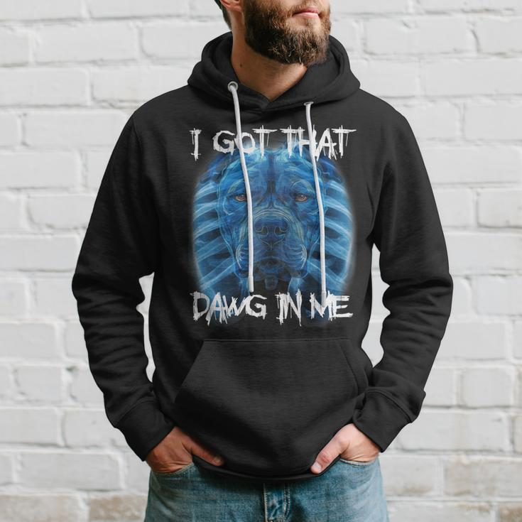 I Got That Dawg In Me Xray Pitbull Meme Humorous Quote Hoodie Gifts for Him