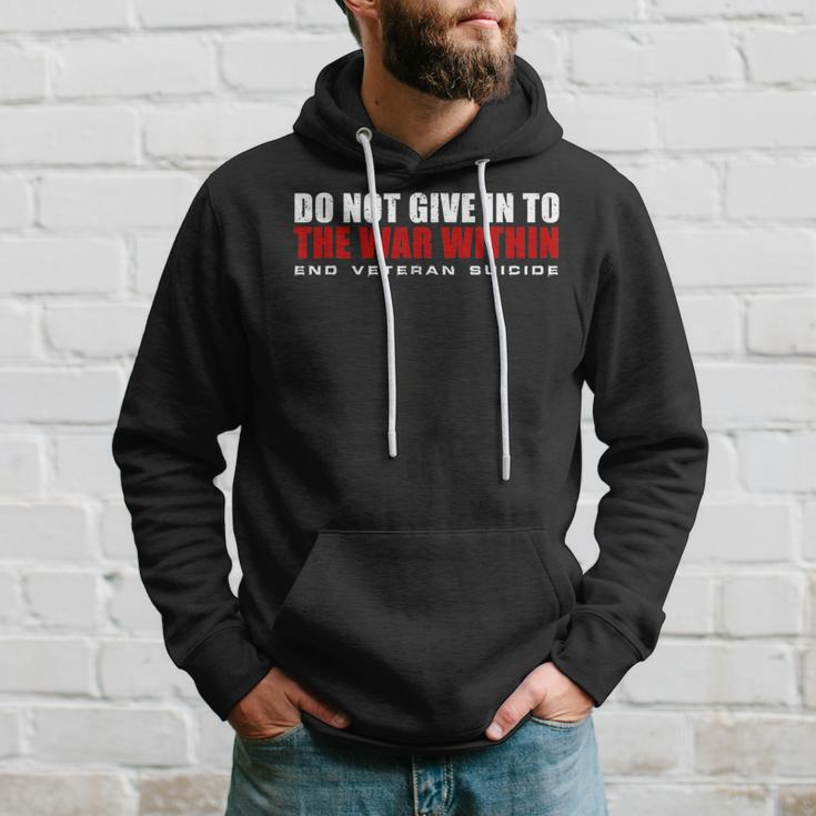 Do Not Give In To The War Within End Veteran Suicide Hoodie Gifts for Him