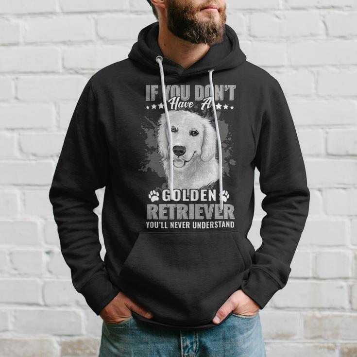 Dogs Golden Retriever Youll Never Understand Funny Hoodie Gifts for Him