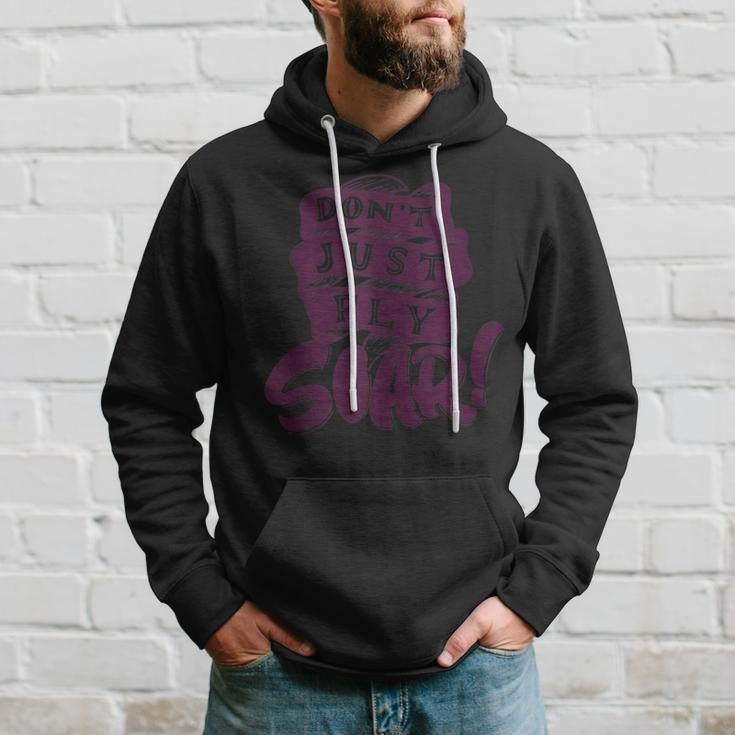 Don't Just Fly Soar Positive Motivational Quotes Hoodie Gifts for Him