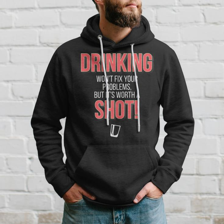 Drinking Wont Fix Your Problems But Its Worth A Shot Hoodie Gifts for Him
