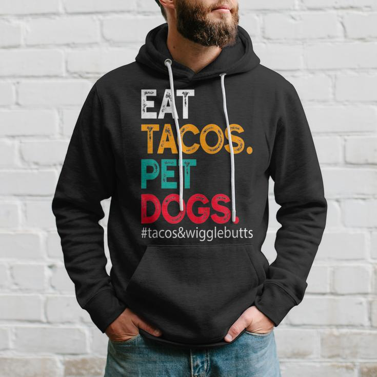 Eat Tacos Pet Dogs Tacos And Wigglebutts Tacos Funny Gifts Hoodie Gifts for Him