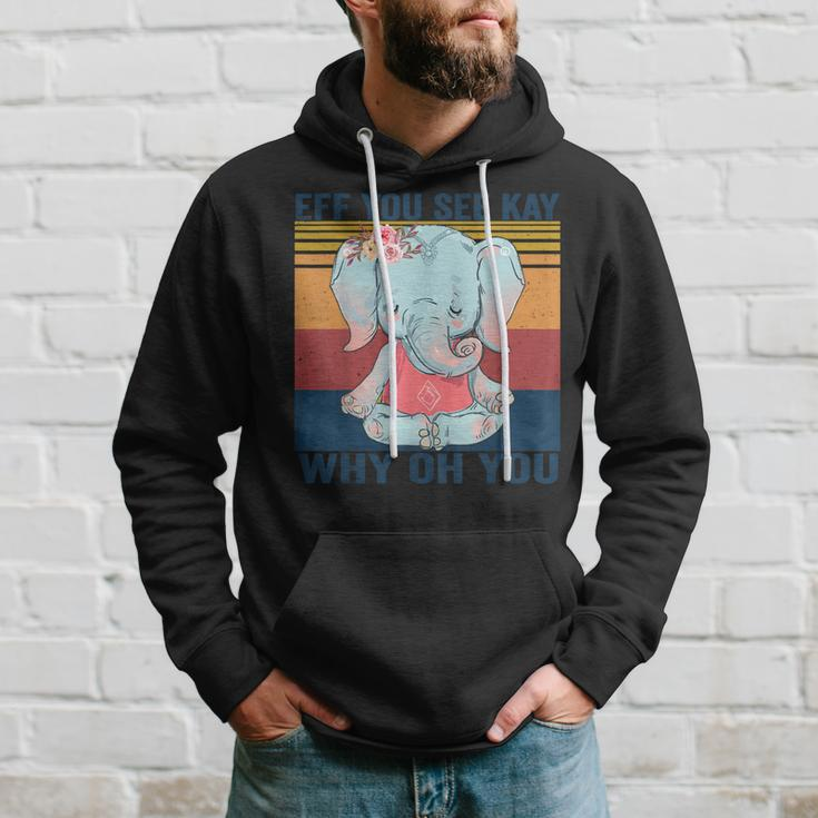 Eff You See Kay Why Oh You Elephant Yoga Vintage Hoodie Gifts for Him
