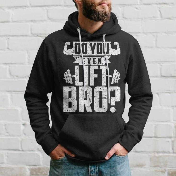 Do You Even Lift Bro Gym Hoodie Gifts for Him