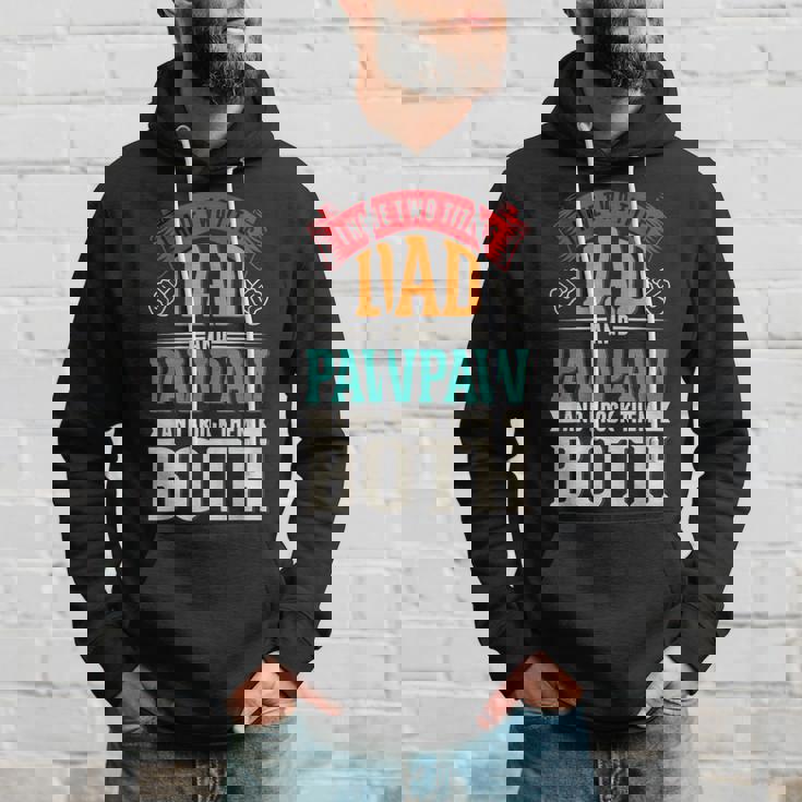 Fathers Day Two Titles Dad And Paw Paw Father Grandpa Hoodie Gifts for Him