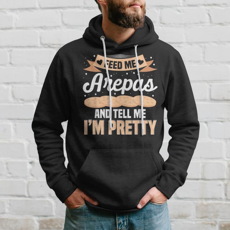 Feed Me Arepas And Tell Me I'm Pretty Venezuelan Food Hoodie Gifts for Him