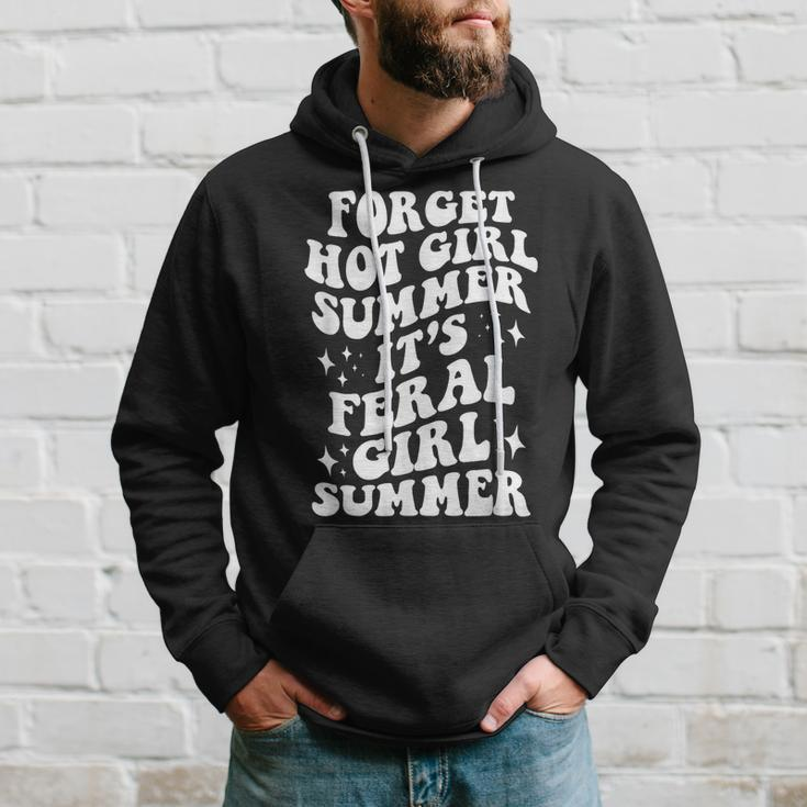 Forget Hot Girl Summer Its Feral Girl Summer Hoodie Gifts for Him