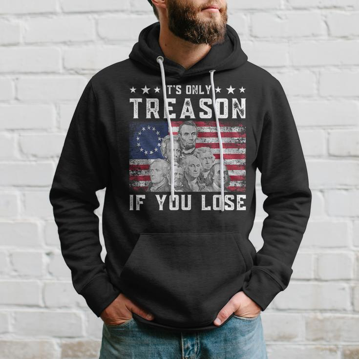 Founding Fathers Its Only Treason If You Lose 4Th Of July Hoodie Gifts for Him
