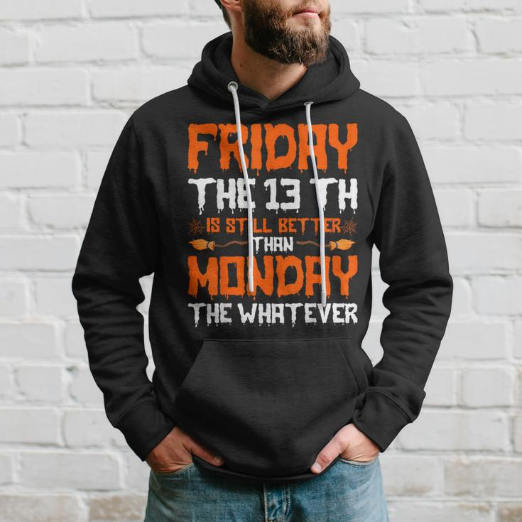 Friday The 13Th Is Still Better Than Monday Happy Halloween Hoodie Gifts for Him