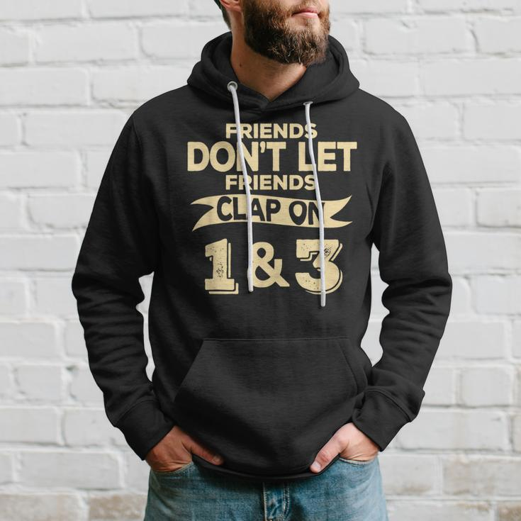 Friends Don't Let Friends Clap On 1 & 3 Music Hoodie Gifts for Him