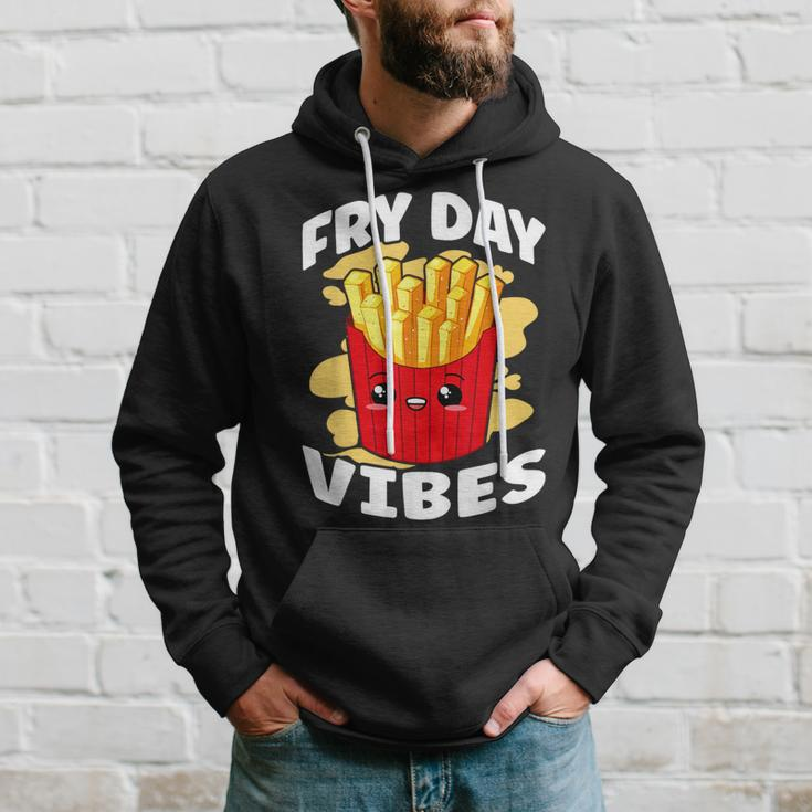 Fry Day Vibes French Fries Fried Potatoes Hoodie Gifts for Him