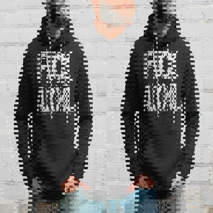 Fuck AlcoholHoodie Gifts for Him