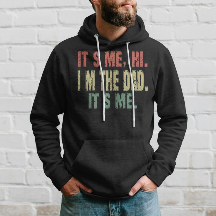 Funny Dad Quote Fathers Day Its Me Hi Im The Dad Its Me Hoodie Gifts for Him