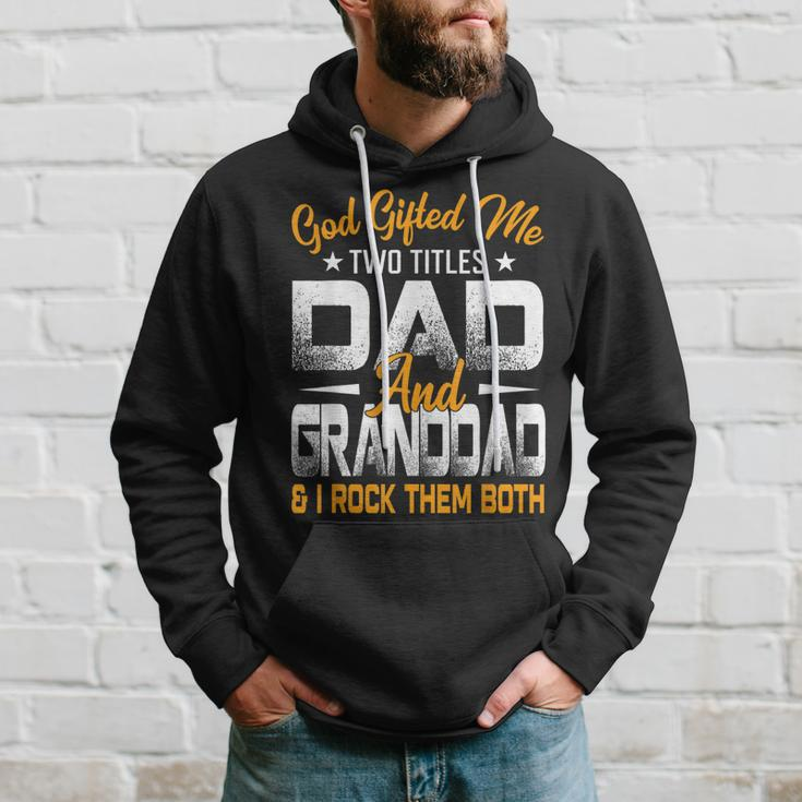 Funny Fathers Day God Gifted Me Two Titles Dad And Granddad Hoodie Gifts for Him