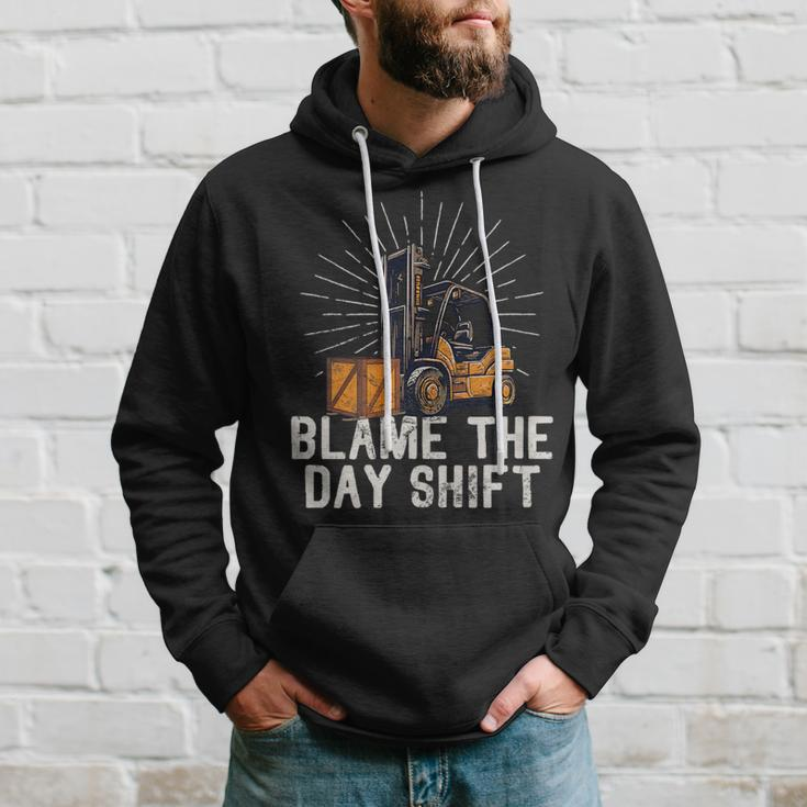 Funny Forklift Certified Truck Driver Blame The Day Shift Driver Funny Gifts Hoodie Gifts for Him