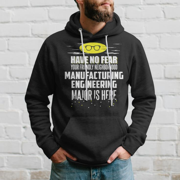 Manufacturing Engineering Major Have No Fear Hoodie Gifts for Him