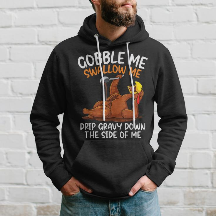 Gobble Me Swallow Me Thanksgiving Hoodie Gifts for Him