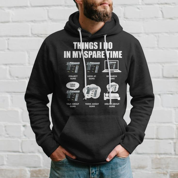 Guns Things I Do In My Spare Time Gun Lover Gun Funny Gifts Hoodie Gifts for Him
