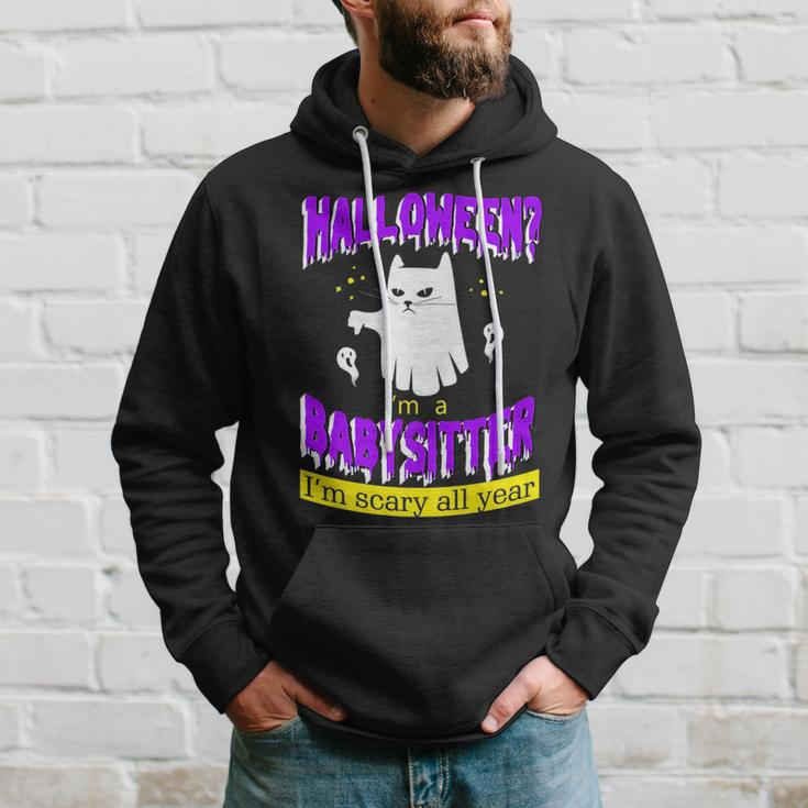 Halloween Im A Babysitter Im Scary All Year Hoodie Gifts for Him