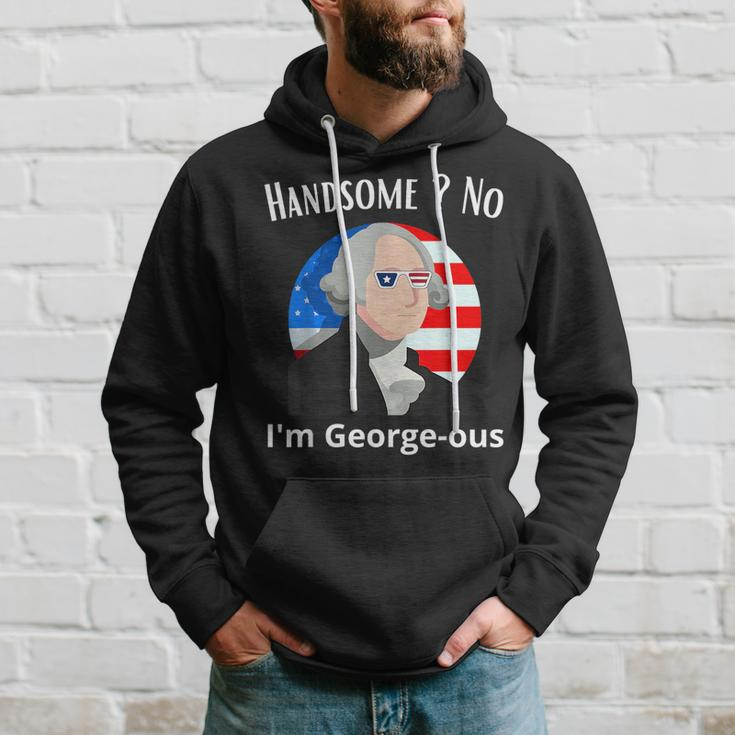 Handsome No Im Georgeous Washington 4Th Of July 1776 1776 Funny Gifts Hoodie Gifts for Him