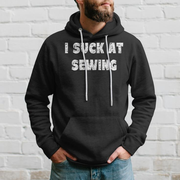 Hilarious I Suck At Sewing Quote Hoodie Gifts for Him