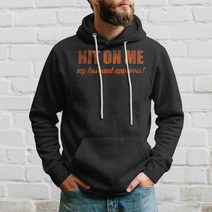 Hit On Me My Husband Approves Hoodie Gifts for Him