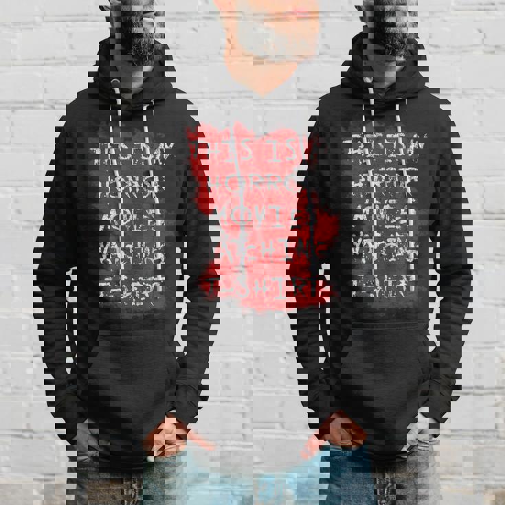 My Horror Movie Watching Scary Movie Lover Clothing Scary Movie Hoodie Gifts for Him