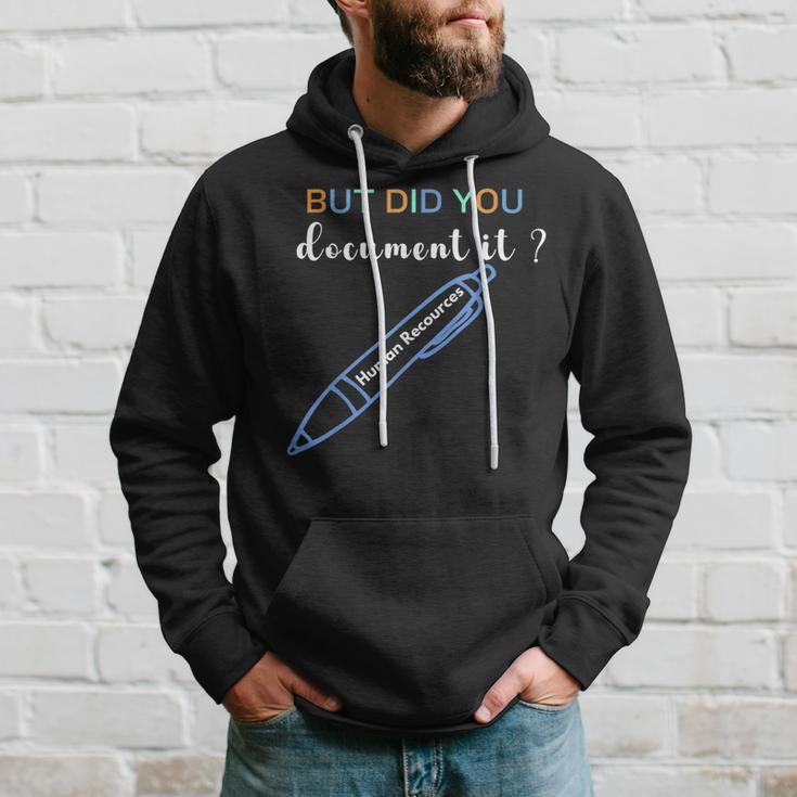 Human Resources But Did You Document It Hr Hoodie Gifts for Him