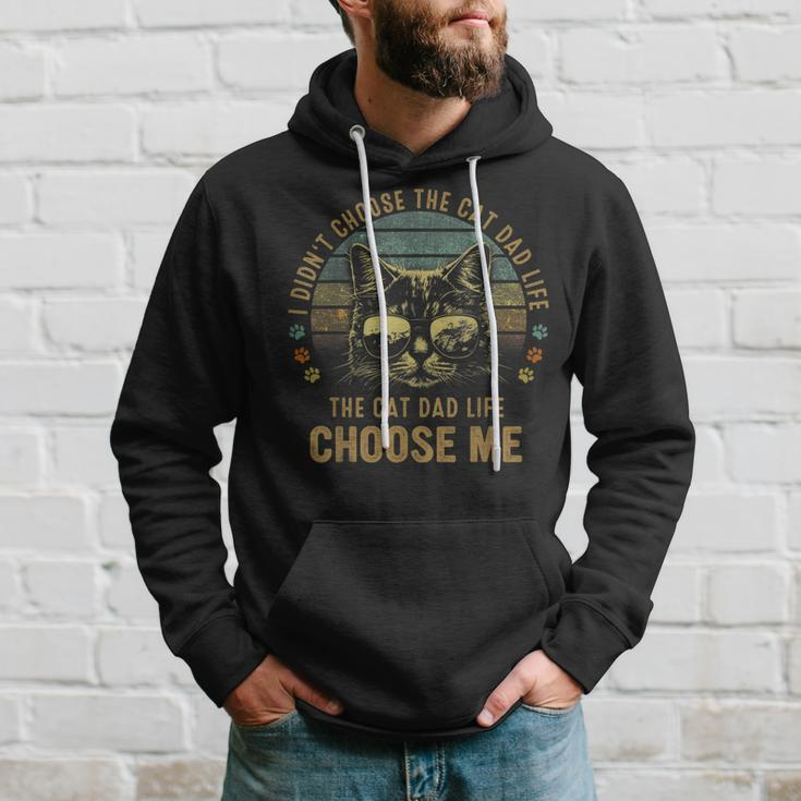 I Didnt Choose The Cat Dad Life The Cat Dad Life Choose Me Hoodie Gifts for Him