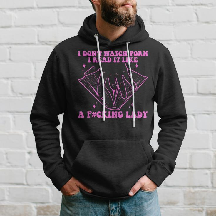 I Dont Watch Porn I Read It Like A Fcking Lady Quote Hoodie Gifts for Him
