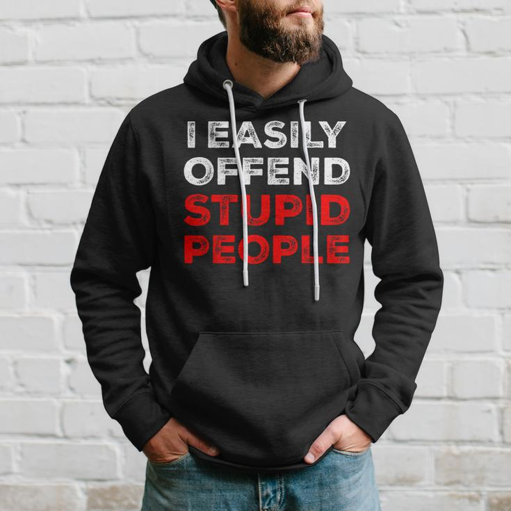 I Easily Offend Stupid People Hoodie Gifts for Him