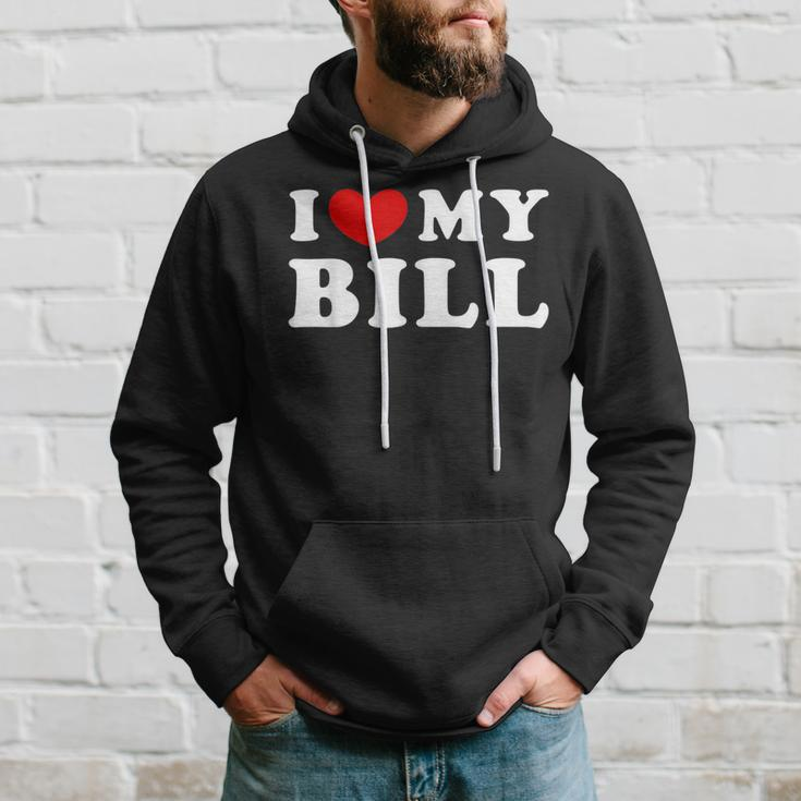 I Love My Bill I Heart My Bill Hoodie Gifts for Him