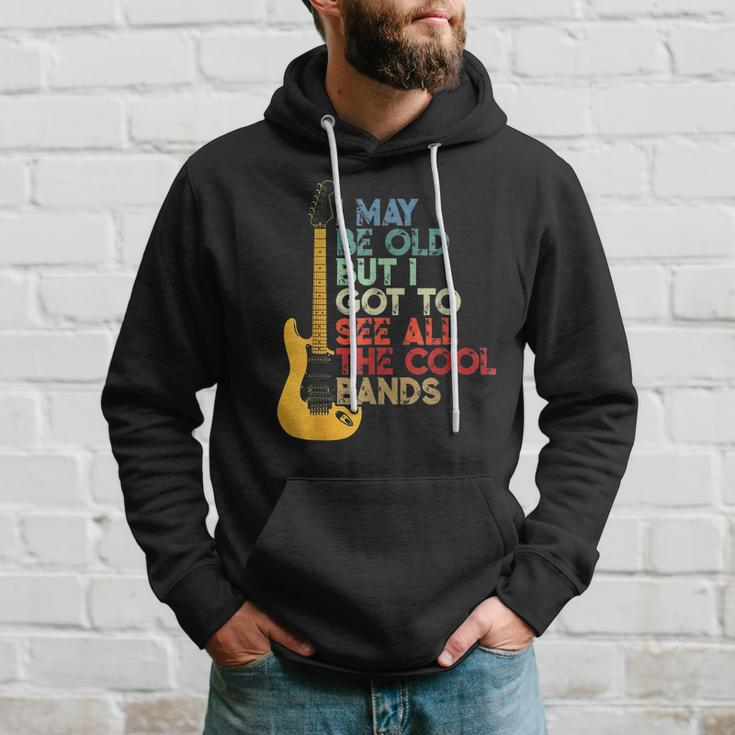 I May Be Old But I Got To See All The Cool Bands Guitarists Hoodie Gifts for Him