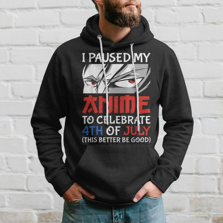 I Paused My Anime To Celebrate 4Th Of July Funny 4Th Of July Hoodie Gifts for Him
