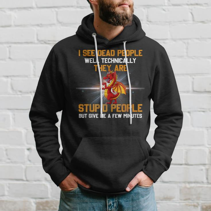 I See Dead People Well Technically Theyre Stupid People Men Hoodie Gifts for Him