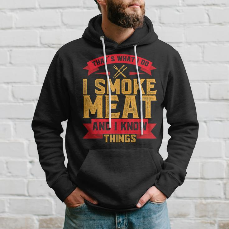 I Smoke Meat Bbq Smoker Pitmaster And I Know Things Gift Hoodie Gifts for Him
