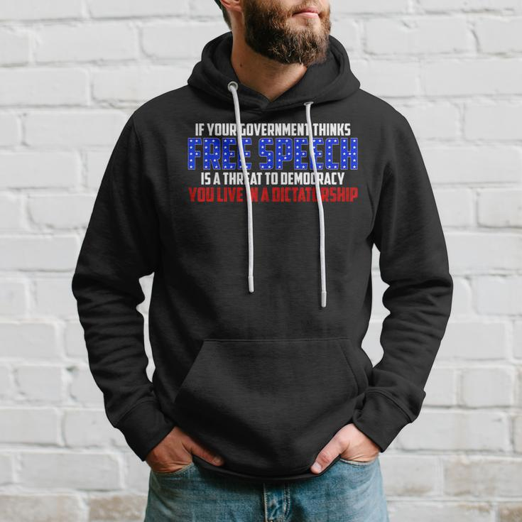If Your Government Thinks Free Speech Is A Threat Government Funny Gifts Hoodie Gifts for Him