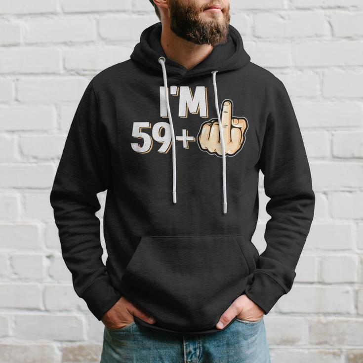 I'm 59 Plus F You Middle Finger 60Th Birthday Hoodie Gifts for Him