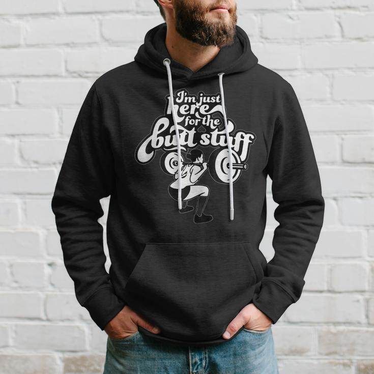 Im Just Here For The Butt Stuff Woman Workout Weightlifting Hoodie Gifts for Him