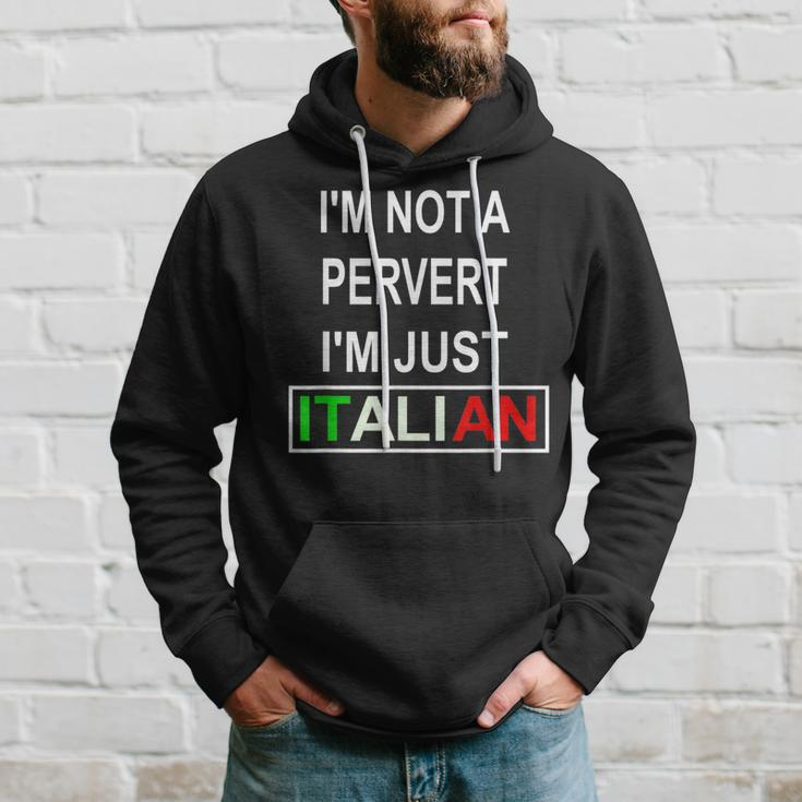Im Not A Pervert Im Just Italian Hoodie Gifts for Him