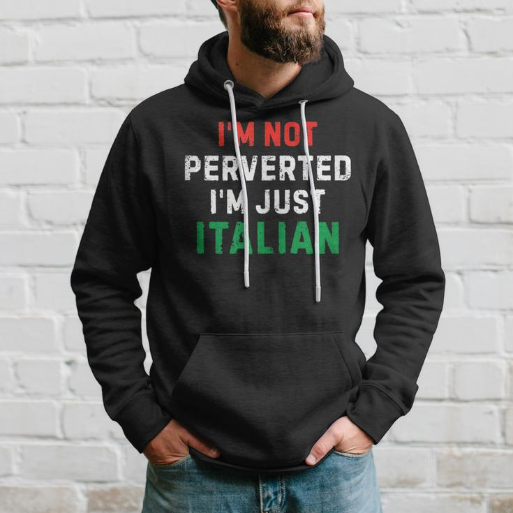 I’M Not Perverted I’M Just Italian Funny Vintage Quote Hoodie Gifts for Him