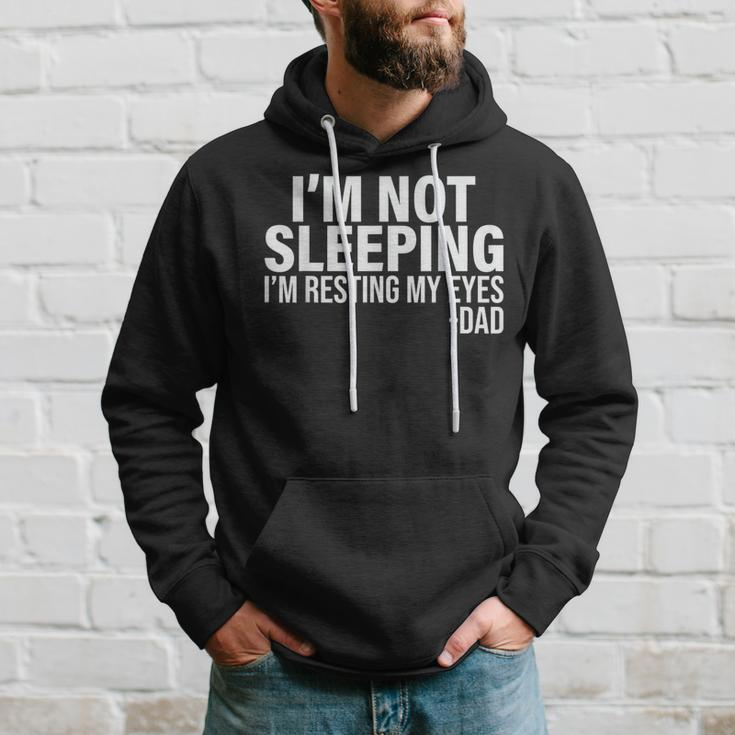 Im Not Sleeping Im Just Resting My Eyes Fathers Day Hoodie Gifts for Him