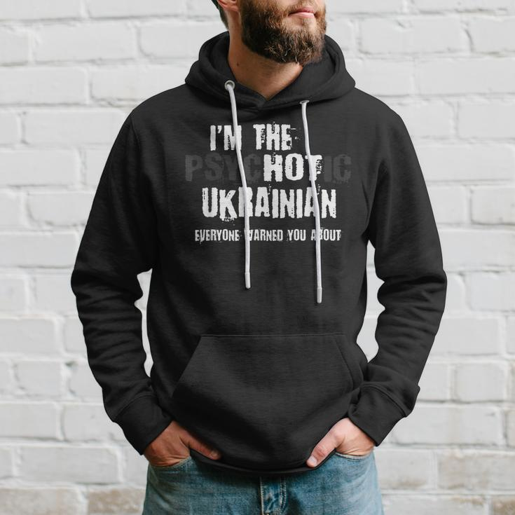 Im The Hot Psychotic Ukrainian Warning You Funny Ukraine Hoodie Gifts for Him