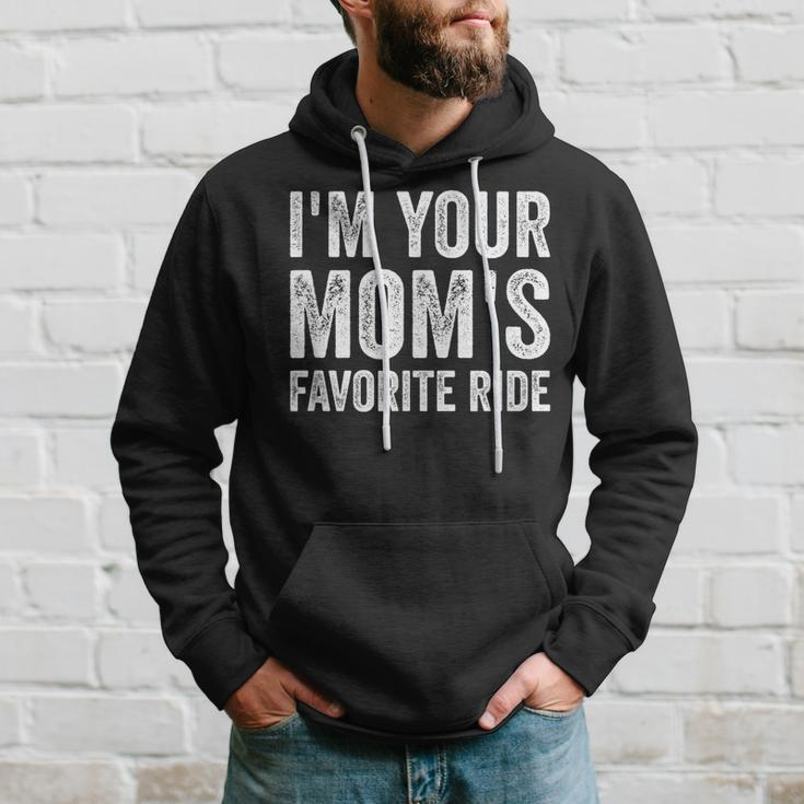 Inappropriate Im Your Moms Favorite Ride Funny N Hoodie Gifts for Him