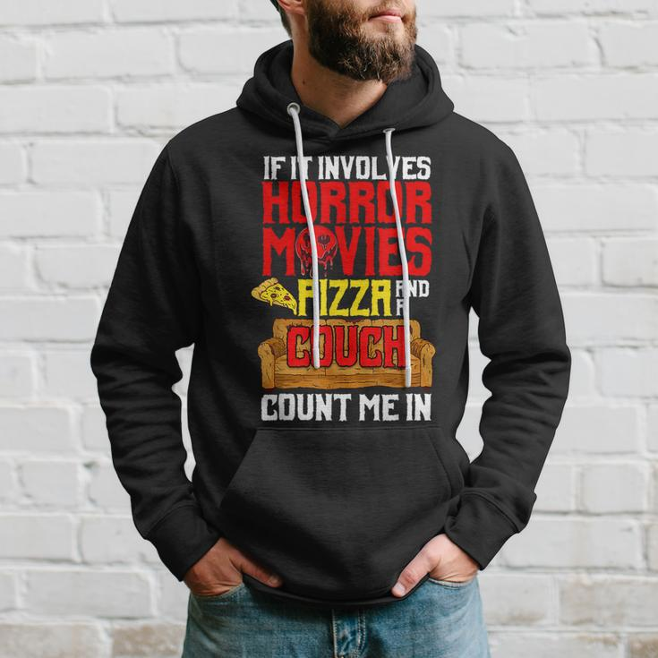 If It Involves Horror Movies Pizza And A Couch Count Me In Movies Hoodie Gifts for Him