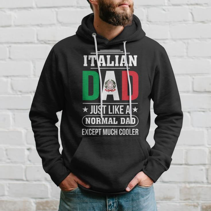 Italian Dad Just Like A Normal Dad Except Much Cooler Father Hoodie Gifts for Him