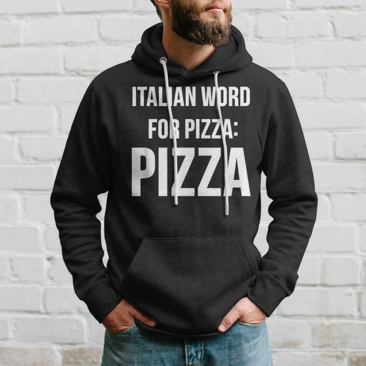 Italian Word For Pizza Pizza Hoodie Gifts for Him