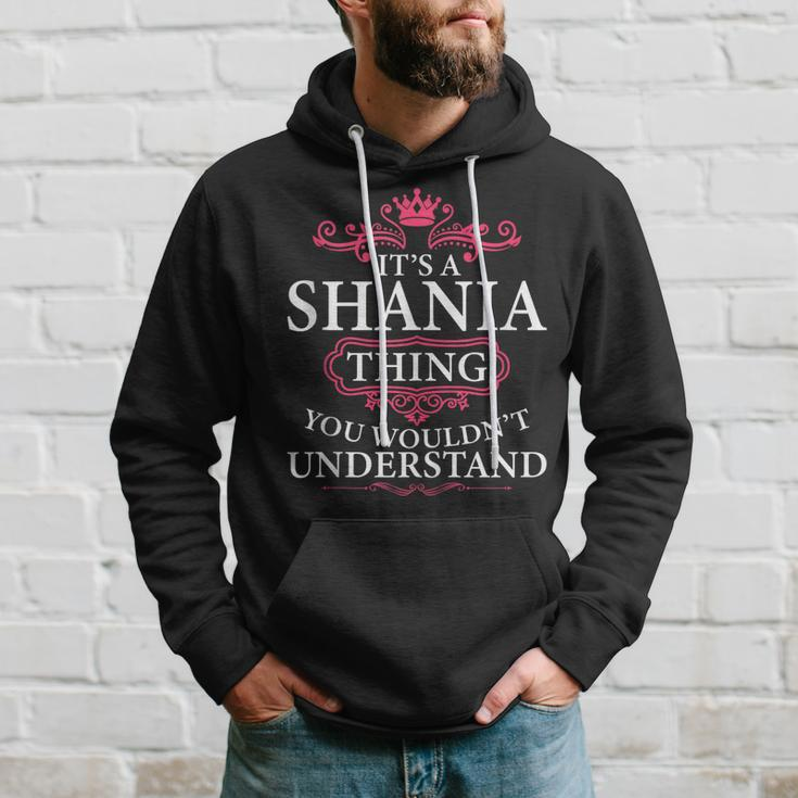 Its A Shania Thing You Wouldnt Understand - Shania Hoodie Gifts for Him